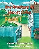 Perdu ! (Une Aventure de Max & Colby) (Volume 5) (French Edition) by Janis Hennessey, Teresa Street