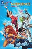 Convergence: Crisis: Book Two (Convergence (2015)) by Len Wein, Kelley Jones
