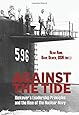 Against the Tide: Rickover's Leadership Principles and the Rise of the Nuclear Navy