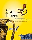 Star Pieces: The Enduring Beauty of Spectacular Furniture by