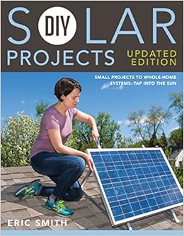Diy Solar Projects Updated Edition Small Projects To