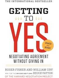 Getting to Yes: Negotiating Agreement Without Giving In