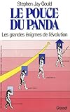 Le Pouce du panda. Les Grandes énigmes de l'évolution by