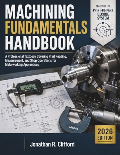Machining Fundamentals: Walker, John R., Dixon, Bob: 9781619602090