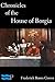 Chronicles of the House of Borgia