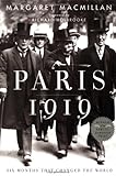 Paris 1919: Six Months That Changed the World