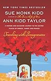 Traveling with Pomegranates: A Mother and Daughter Journey to the Sacred Places of Greece, Turkey, a by Sue Monk Kidd, Ann Kidd Taylor