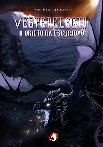 Vesperelegia: O objeto da EscuridÃ£o por [ROSENSTOCK, MARIA FERNANDA ]