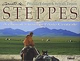 Carnets de steppes: À cheval à travers l'Asie centrale (Sillage - Les carnets du voyage) (French Edition) by 