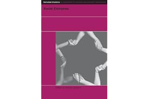 Social Enterprise: At the Crossroads of Market, Public Policies and Civil Society (Volume 7)