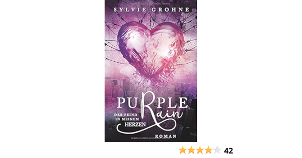 Amazon Com Purple Rain Der Feind In Meinem Herzen German Edition 9781790435555 Grohne Sylvie Books