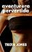 Aventurera Pervertida: Una Chica Para Cuatro (Spanish Edition)