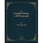 The Complete Fiction of H. P. Lovecraft