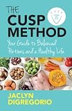 The CUSP Method: Your Guide to Balanced Portions & a Healthy Life by Jaclyn DiGregorio