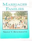 Marriages and Families : Changes, Choices, and Constraints, Benokraitis, Nijole V., 0135545021