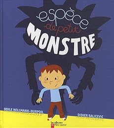 Espèce de petit monstre