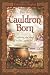 From the Cauldron Born: Exploring the Magic of Welsh Legend & Lore by Kristoffer Hughes