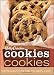 Betty Crocker Cookies Cookies: 100 Recipes for the Way You Really Cook by Betty Crocker