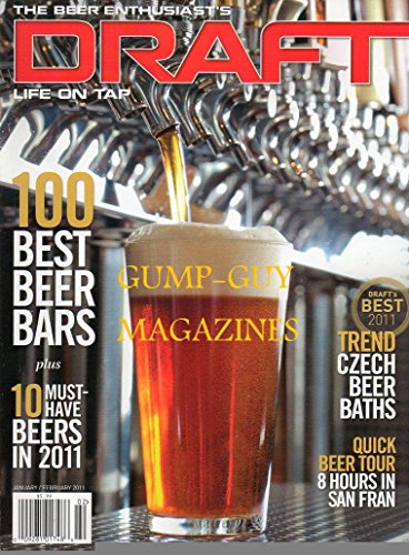 THE BEER ENTHUSIAST'S Draft Life On Tap January February 2011 Magazine 100 BEST BEER BARS Trend: Czech Beer Baths