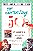 Turning 50: Quotes, Lists, and Helpful Hints by William K. Klingaman