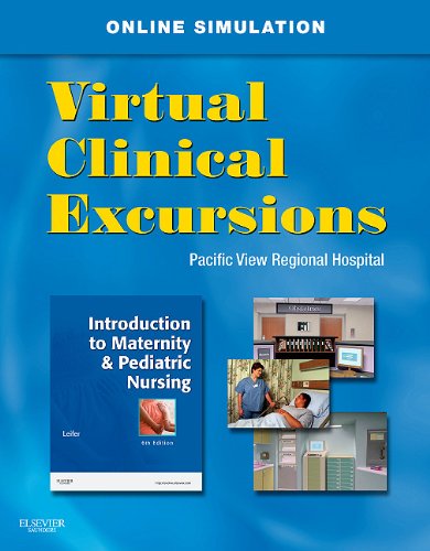 Virtual Clinical Excursions 3.0 for Introduction to Maternity and Pediatric Nursing, 6e