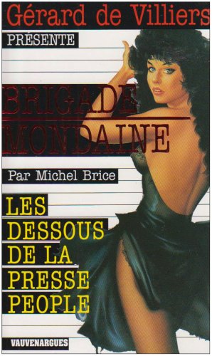 Brig.Mondaine les Dessous de la Presse People (French Edition) by MICHEL BRICE