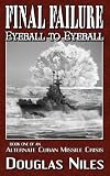 Eyeball to Eyeball (An Alternate Cuban Missile Crisis series Book 1) by 