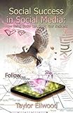 Social Success in Social Media by 
