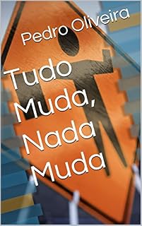Livro Tudo Muda, Nada Muda