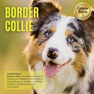Coleção Raças: Vol. 09 - BORDER COLLIE (Coleção Raças - Cães)