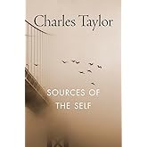 Sources of the Self: The Making of the Modern Identity