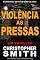 Livro Violência às Pressas (Quinta Avenida)