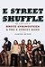 E Street Shuffle: The Glory Days of Bruce Springsteen and the E Street Band