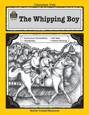 TCR0920 - THE WHIPPING BOY LITERATURE UNIT