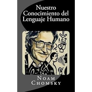 Nuestro Conocimiento del Lenguaje Humano (Spanish Edition)