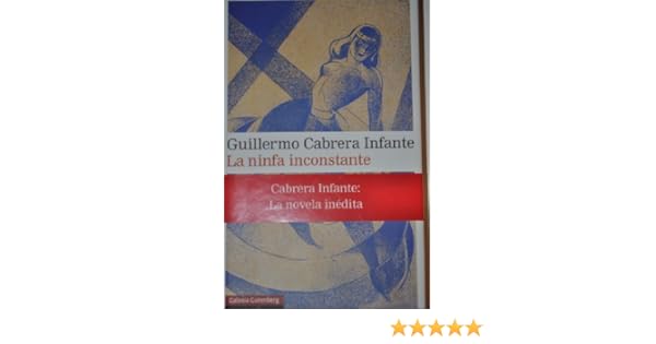 cabrera infante la ninfa inconstante