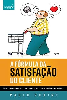 Livro A fórmula da satisfação do cliente: saiba como conquistar e manter clientes fiéis e rentáveis