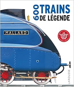 Amazonfr 600 Trains De Légende Collectif Livres - 