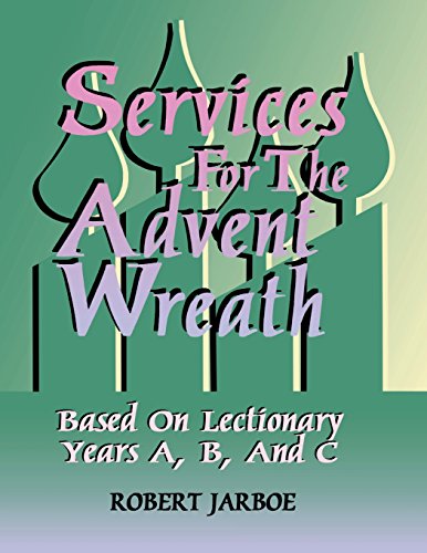 Services For The Advent Wreath by Robert S. Jarboe