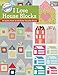 Block-Buster Quilts - I Love House Blocks: 14 Quilts from an All-Time Favorite Block by Karen M. Burns