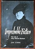 Improbable Fiction: The Life of Mary Roberts Rinehart by 