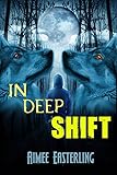 In Deep Shift: A Fantastical Werewolf Adventure (Wolf Rampant Book 3)