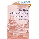 Amazon Com The Rise Of The Atlantic Economies World