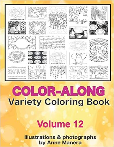Color Along Variety Coloring Book Volume 12, by Anne Manera Color Along Variety Coloring Book Volume 12, by Anne Manera