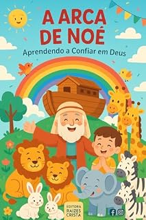 Livro A Arca de Noé : Aprendendo a Confiar em Deus (Pequenos na Fé)