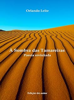 Livro À Sombra das Tamareiras: Poesia revisitada