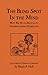 Blind Spot In the Mind: Why We Have Difficulty Understanding Ourselves (Lectures on Personal Growth by 
