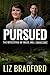 PURSUED: The Detectives of Hazel Hill - Book Two by Liz Bradford
