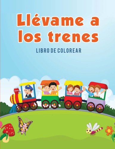 Download Llévame a los trenes: Libro de colorear (Spanish Edition) Download Llévame a los trenes: Libro de colorear (Spanish Edition)