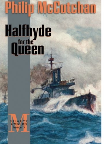 Halfhyde for the Queen (The Halfhyde Adventures, No. 5)